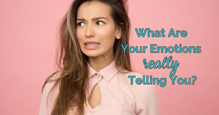 What Are Your Emotions Really Telling You?