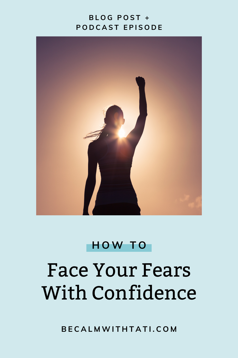 How To Face Your Fears With Confidence