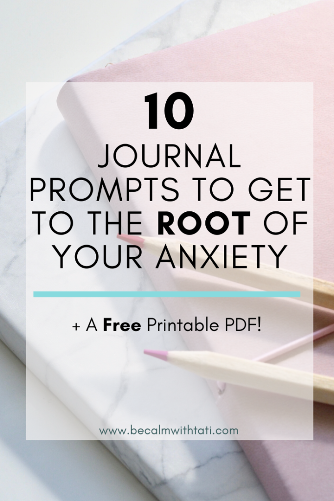 10 Journal Prompts To Get To The Root Of Your Anxiety