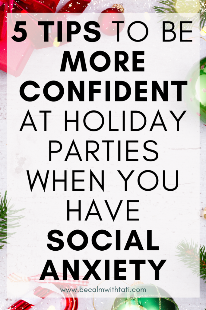 5 Tips To Be More Confident At Holiday Parties When You Have Social Anxiety