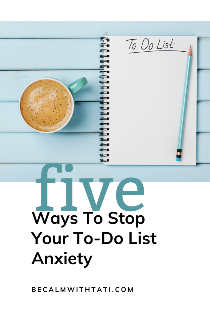 5 Ways To Stop Your To-Do List Anxiety