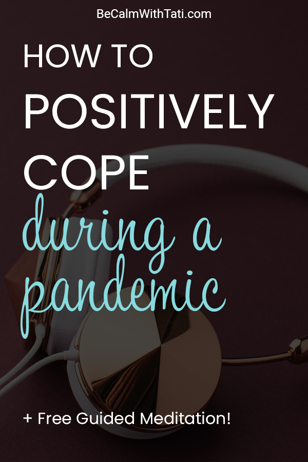 How To Positively Cope During A Pandemic