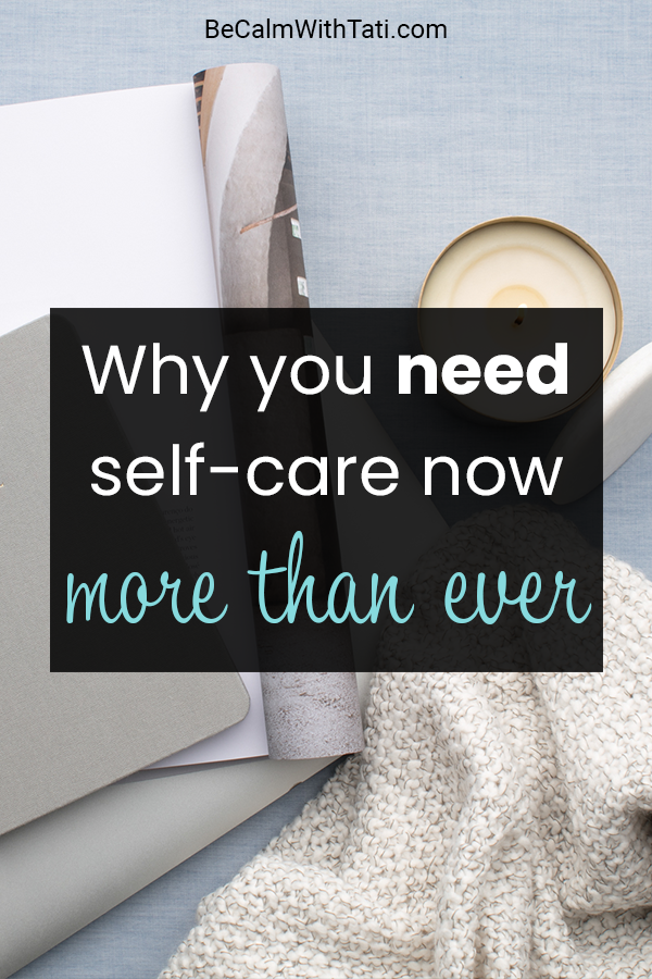 Why you need self-care now more than ever