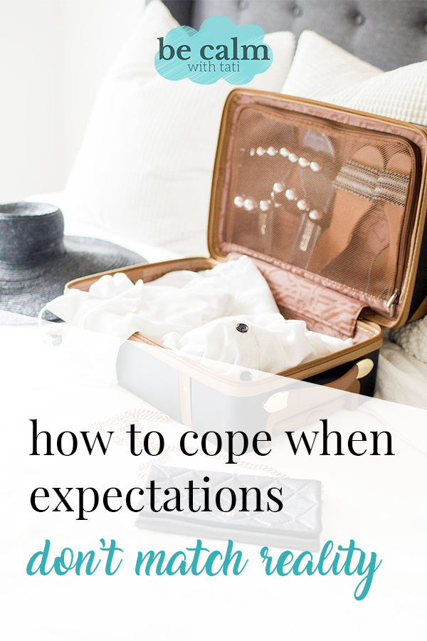How To Cope When Expectations Don't Match Reality