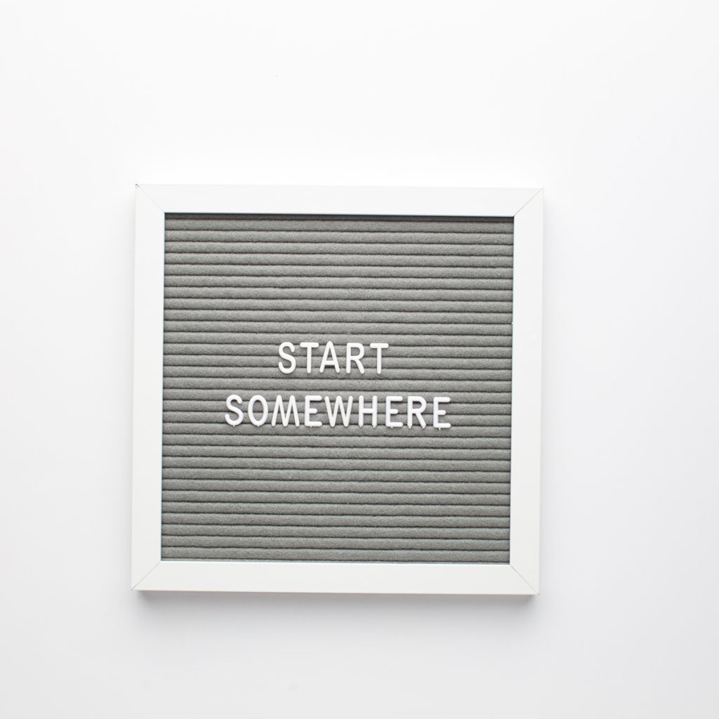 Start somewhere