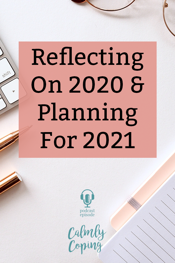 Reflecting On 2020 And Planning For 2021