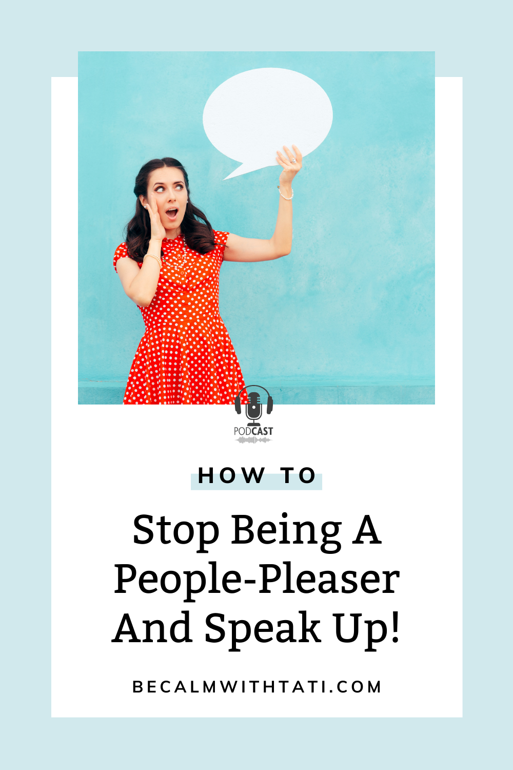 Stop People-Pleasing And Start Speaking Up For Yourself