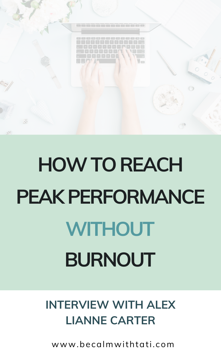 How To Reach Peak Performance Without Burnout with Alex Lianne Carter