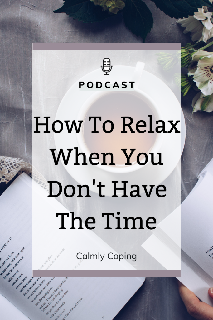 How To Relax When You Don't Have The Time