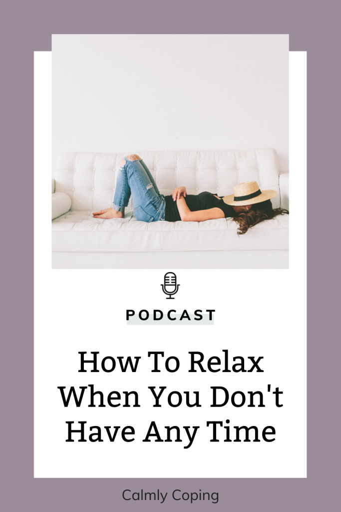 How To Relax When You Don't Have The Time