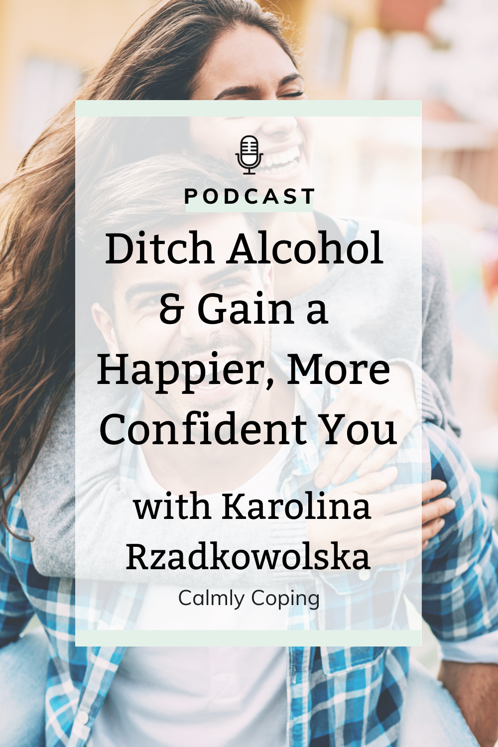 Ditch Alcohol and Gain a Happier, More Confident You