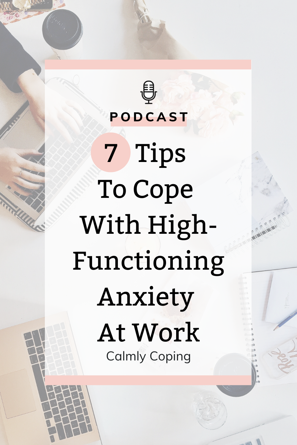 7 Tips To Cope With High-Functioning Anxiety At Work