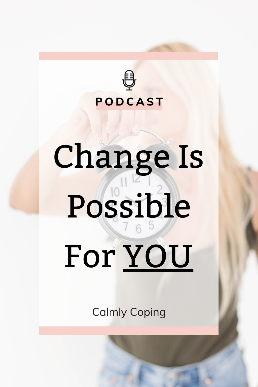 Change Is Possible For You