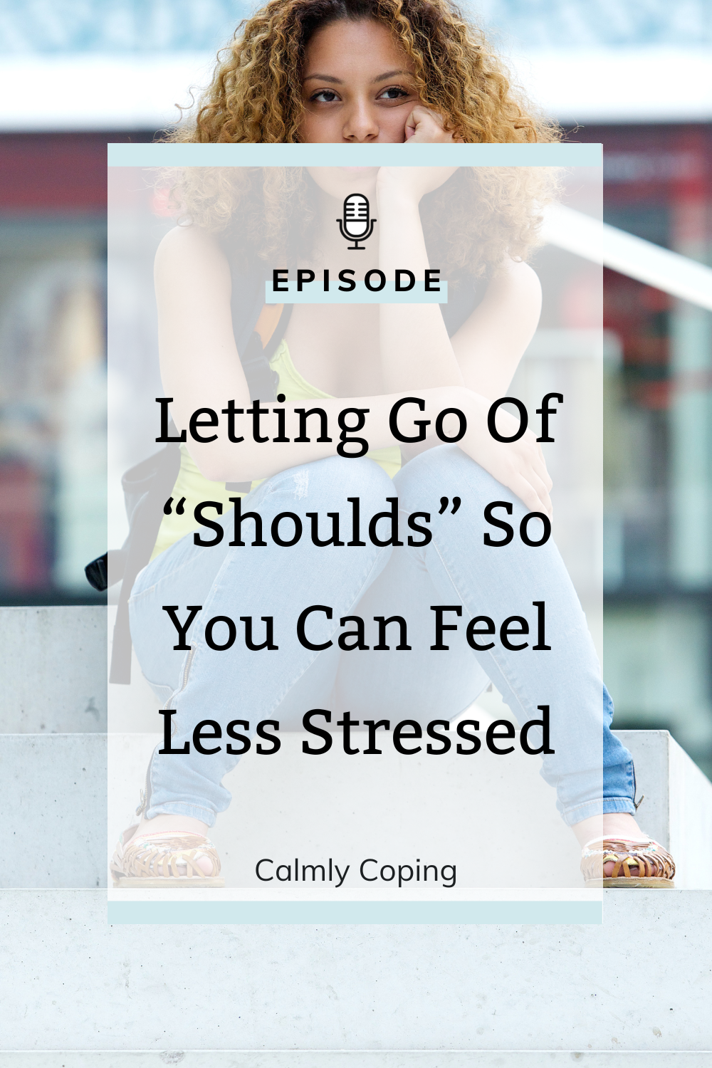 Letting Go Of “Shoulds” So You Can Feel Less Stressed
