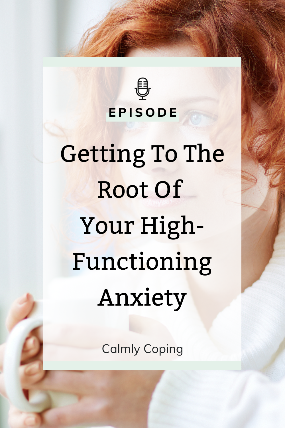 Getting To The Root Of Your High-Functioning Anxiety