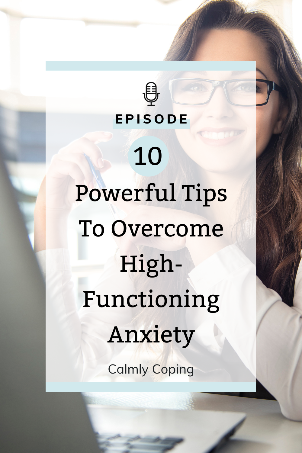 10 Powerful Tips To Overcome High-Functioning Anxiety