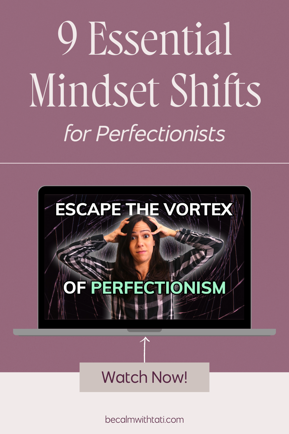 9 Essential Mindset Shifts for Perfectionists