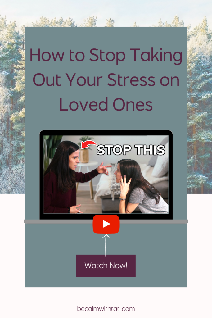 How to Stop Taking Out Your Stress on Loved Ones