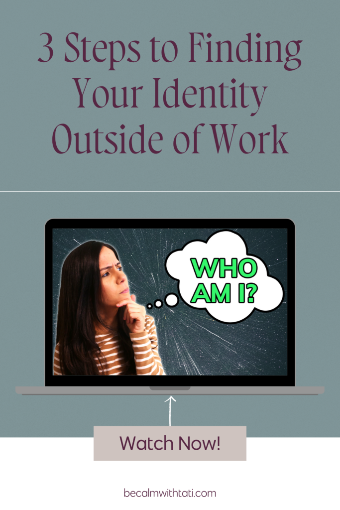 3 Steps to Finding Your Identity Outside of Work