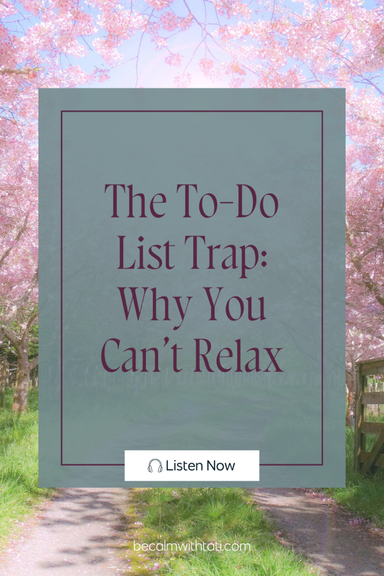 The To-Do List Trap: Why You Can’t Relax