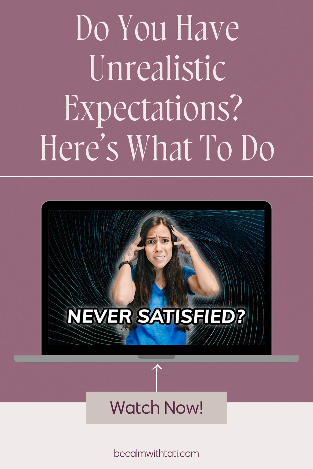 Do You Have Unrealistic Expectations? Here’s What To Do