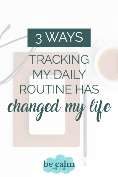 3 Ways Tracking My Daily Routine Has Changed My Life