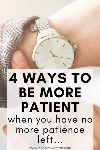 4 Ways To Be More Patient