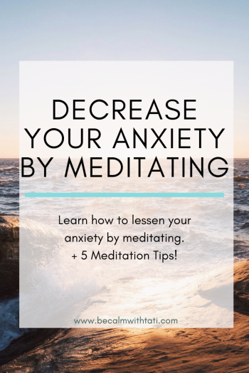 Decrease Your Anxiety By Meditating