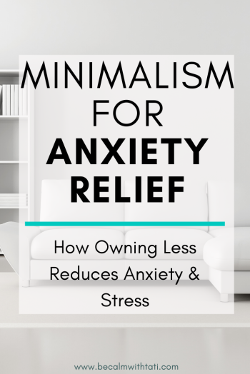 Minimalism For Anxiety Relief