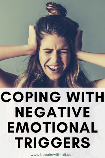 Understanding And Coping With Negative Emotional Triggers