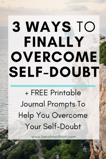 3 Ways To Finally Overcome Self-Doubt
