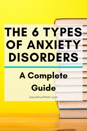 The 6 Types Of Anxiety Disorders